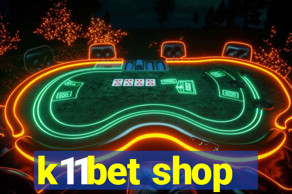 k11bet shop